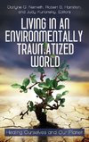 Living in an Environmentally Traumatized World