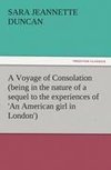 A Voyage of Consolation (being in the nature of a sequel to the experiences of 'An American girl in London')