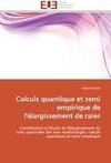 Calculs quantique et semi empirique de l'élargissement de raies