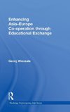 Wiessala, G: Enhancing Asia-Europe Co-operation through Educ