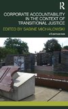 Corporate Accountability in the Context of Transitional Justice