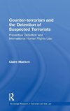 Counter-terrorism and the Detention of Suspected Terrorists