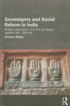 Major, A: Sovereignty and Social Reform in India