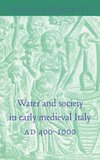 Water and Society in Early Medieval Italy, Ad 400 1000