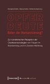 Opfer - Beute - Boten der Humanisierung?