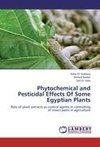 Phytochemical and Pesticidal Effects Of Some Egyptian Plants