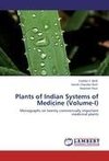 Plants of Indian Systems of Medicine (Volume-I)