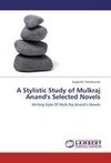 A Stylistic Study of Mulkraj Anand's Selected Novels