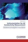 Instrumentation for AC Conductivity Measurement