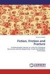 Fiction, Friction and Fracture