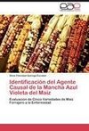 Identificación del Agente Causal de la Mancha Azul Violeta del Maíz