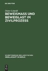 Beweismass und Beweislast im Zivilprozess