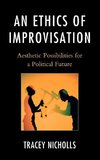 An Ethics of Improvisation