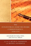 The Dunayevskaya-Marcuse-Fromm Correspondence, 1954-1978