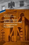 Das Münchener Abkommen von 1938 in europäischer Perspektive