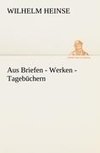 Aus Briefen - Werken - Tagebüchern