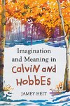 Heit, J:  Imagination and Meaning in Calvin and Hobbes