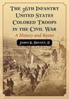 Ii, J:  The 36th Infantry United States Colored Troops in th