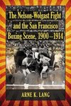 Lang, A:  The Nelson-Wolgast Fight and the San Francisco Box