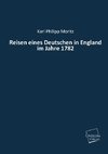 Reisen eines Deutschen in England im Jahre 1782