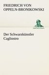 Der Schwarzkünstler Cagliostro