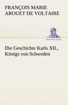 Die Geschichte Karls XII., Königs von Schweden