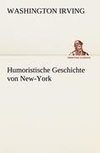 Humoristische Geschichte von New-York