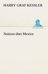 Notizen über Mexico