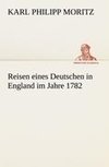 Reisen eines Deutschen in England im Jahre 1782