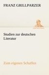 Studien zur deutschen Literatur - Zum eigenen Schaffen