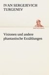 Visionen und andere phantastische Erzählungen