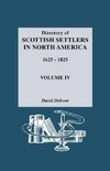 Directory of Scottish Settlers in North America, 1625-1825. Volume IV