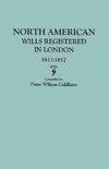 North American Wills Registered in London, 1611-1857