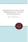 Hemophilia and Other Hemorrhagic States