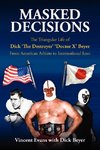 Masked Decisions