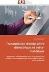 Transmission d'onde entre diélectrique et méta-matériaux