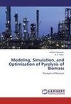 Modeling, Simulation, and Optimization of Pyrolysis of Biomass