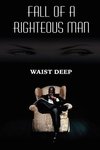 Fall of a Righteous Man