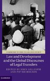 Law and Development and the Global Discourses of Legal Transfers