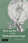 Work and Play on the Shakespearean Stage