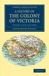 A History of the Colony of Victoria