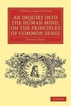 An Inquiry Into the Human Mind, on the Principles of Common Sense