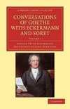 Conversations of Goethe with Eckermann and Soret - Volume 1