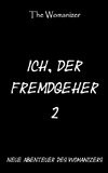 Ich, der Fremdgeher 2