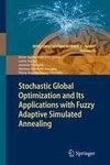 Stochastic Global Optimization and Its Applications with Fuzzy Adaptive Simulated Annealing