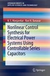 Nonlinear Control Synthesis for Electrical Power Systems Using Controllable Series Capacitors