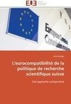 L'eurocompatibilité de la politique de recherche scientifique suisse