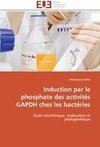 Induction par le phosphate des activités GAPDH chez les bactéries