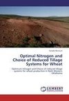 Optimal Nitrogen and Choice of Reduced Tillage Systems for Wheat