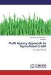 Multi Agency Approach to Agricultural Credit